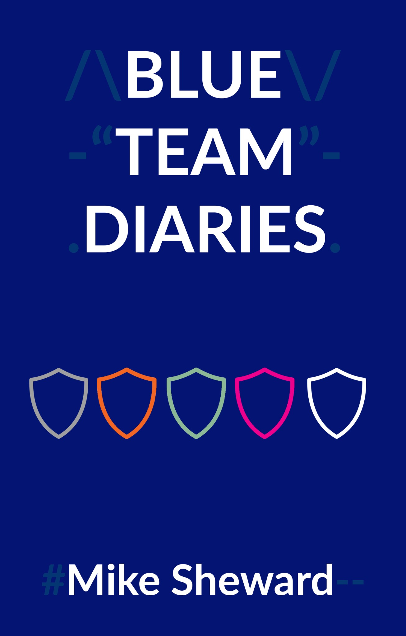 Blue Team Diaries cover